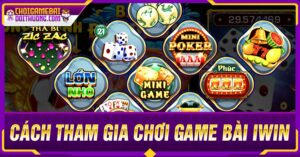 Hướng dẫn cách tham gia chơi game bài Iwin online