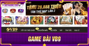 Kinh nghiệm chơi Game Bài VB9