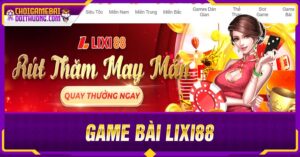 cách chơi Game bài Lixi88