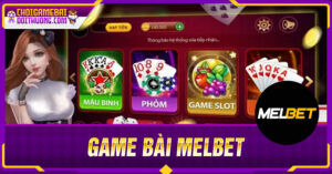 Game bài Melbet uy tín