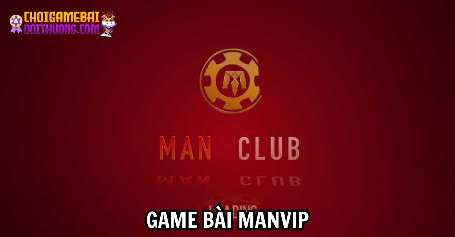 game bài manvip uy tín